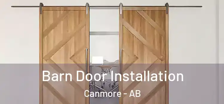  Barn Door Installation Canmore - AB