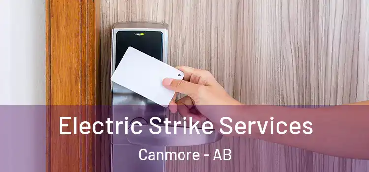  Electric Strike Services Canmore - AB